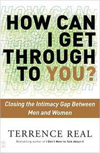 How Can I Get Through to You?: Closing the Intimacy Gap Between Men and Women - Epub + Converted Pdf